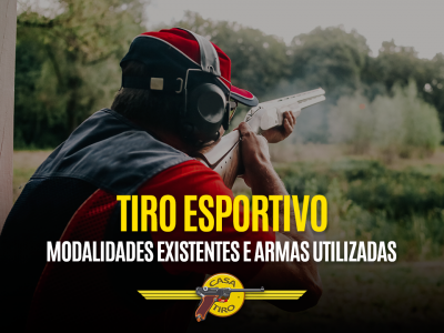 Tiro Esportivo - Modalidades existentes e armas utilizadas
