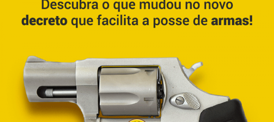 Decreto assinado facilita posse de armas de fogo no Brasil - 2019